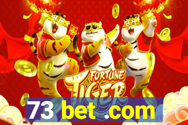 73 bet .com